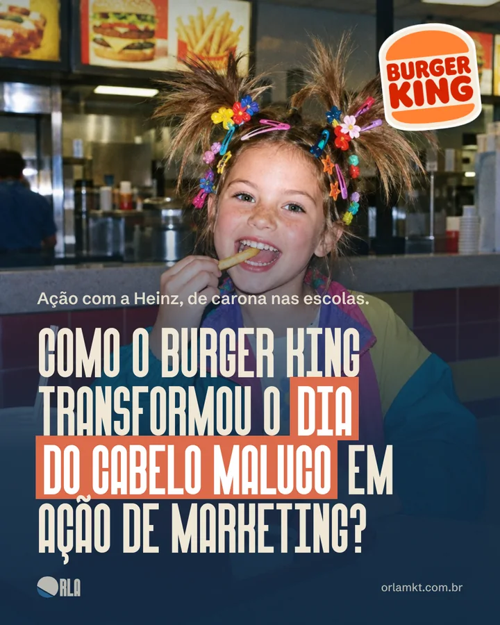Capa: Como o Burger King transformou o Dia do Cabelo Maluco em ação de marketing?