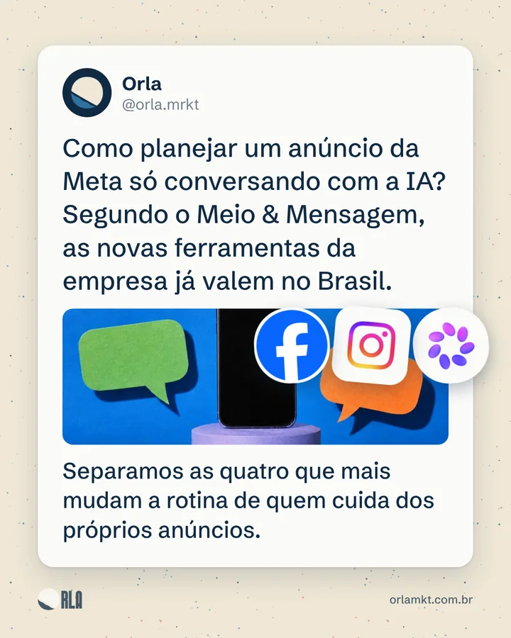 Capa: Como planejar um anúncio da Meta só conversando com a IA? Segundo o Meio & Mensagem, as novas ferramentas da empresa já valem no Brasil.
